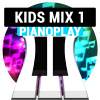 PianoPlay: KIDS Mix 1