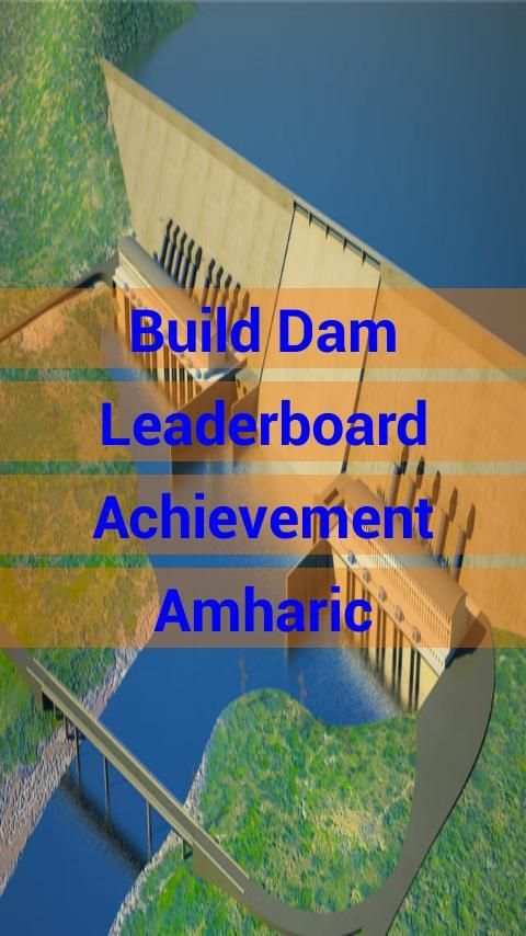 Ethiopian Renaissance Dam Game screenshot 6