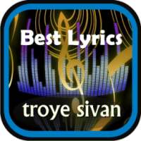 Song Lyrics troye sivan