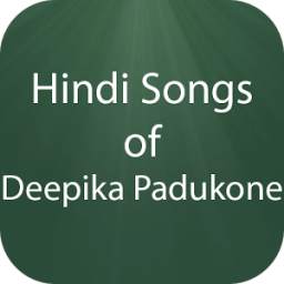 Hindi Songs of Deepika Padukon