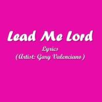 Lead Me Lord Lyrics