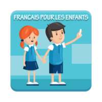Francais pour les enfants on 9Apps