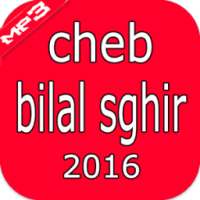 Cheb Bilal Sghir 2016