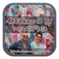 Chino y Nacho Músicas Letra on 9Apps