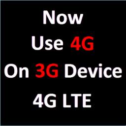 Use 4G LTE on 3G Phone