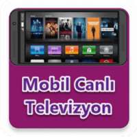 Mobil Canlı Televizyon Yayın