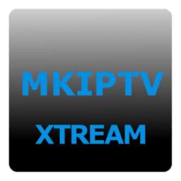 MKIPTV XTREAM 1.0.0
