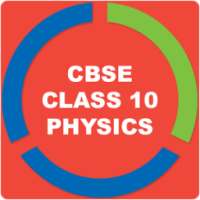 CBSE PHYSICS FOR CLASS 10 on 9Apps