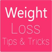 Weight Loss Tips & Tricks