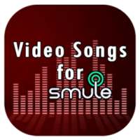 Video Songs for Smule