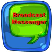 Broadcast Messenger