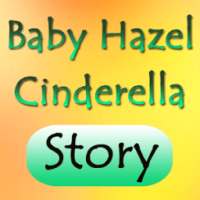 Baby Hazel Cinderella Story on 9Apps