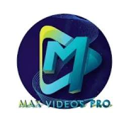 Max Videos Pro