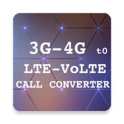 3G&LTE-4G to VoLTE call helper