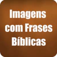 Imagens com Frases Bíblicas on 9Apps