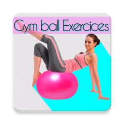 Gym ball Exercices