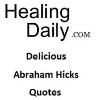 DeliciousAbrahamHicksQuotes on 9Apps