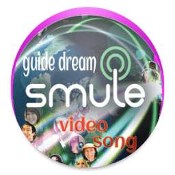 GUIDE DREAM SMULE VIDEO SONG 1.0