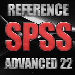 22 ADVANCED SPSS For Statistic