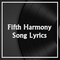 Fifth Harmony Song Lyrics