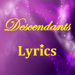 Descendants - Lyrics أيقونة