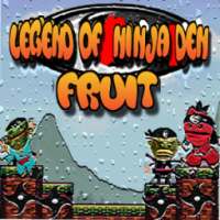 Legend Of Ninja Den Fruit