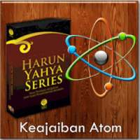 Harun Yahya - Keajaiban Atom on 9Apps