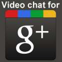Video chat for Google +