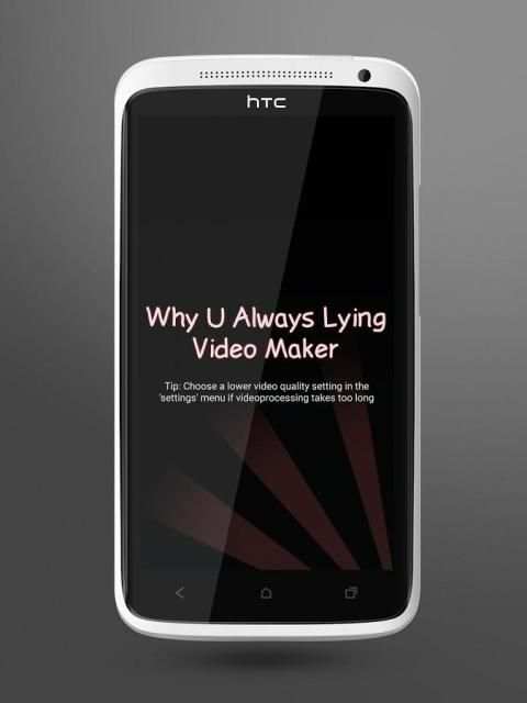 Why U Always Lying Videomaker स्क्रीनशॉट 1