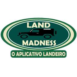 Land Madness
