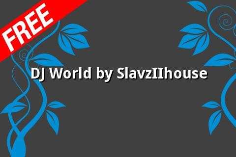 Dj World By Slavziihouse 1 تصوير الشاشة
