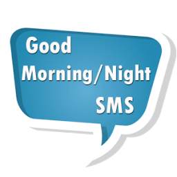 Good Morning/Night SMS