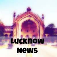 Lucknow News - Breaking News