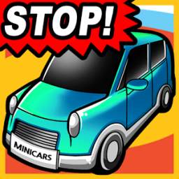Stop! Minicars!