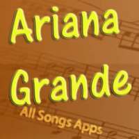 All Songs of Ariana Grande on 9Apps