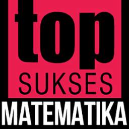 TOP SUKSES MATEMATIKA 1.0
