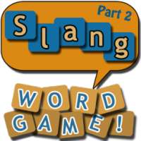 Slang Word Game - part 2
