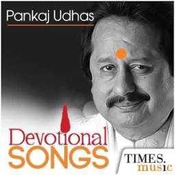 Pankaj Udhas Devotional Songs