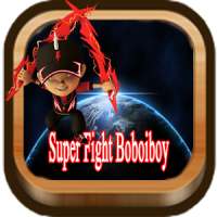 Super Fight Boboiboy