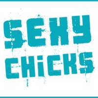 Sexy Chicks