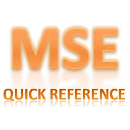 MSE Quick Reference