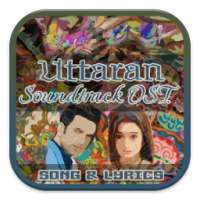 Uttaran Songs Soundtrack Lirik on 9Apps