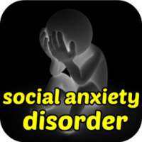 Social Anxiety Disorder
