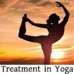 "Treatment in Yoga"-for health issues and diseases