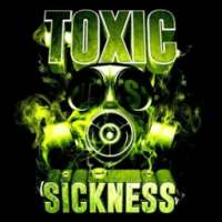 Toxic Sickness