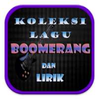 Koleksi Boomerang Lagu & Lirik