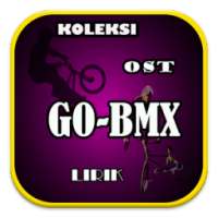 Koleksi Ost Go BMX & Lirik