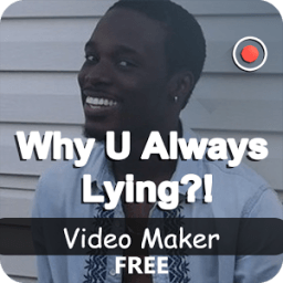 Why U Always Lying Videomaker आइकन