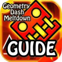 Guide Geometry Dash Meltdown