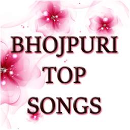Bhojpuri Top Songs